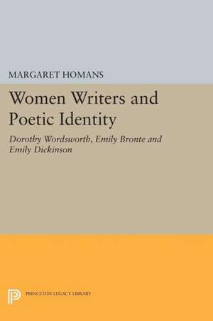 Women Writers and Poetic Identity – Dorothy Wordsworth, Emily Bronte and Emily Dickinson Dickenson de Margaret Homans