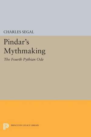 Pindar`s Mythmaking – The Fourth Pythian Ode de C Segal