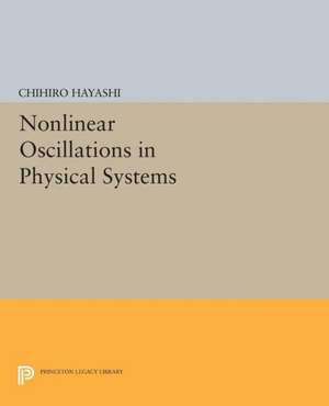 Nonlinear Oscillations in Physical Systems de C. Hayashi