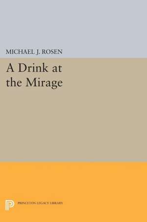 A Drink at the Mirage de Michael J. Rosen