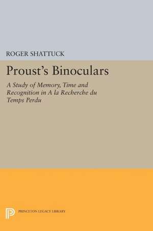Proust's Binoculars de Roger Shattuck