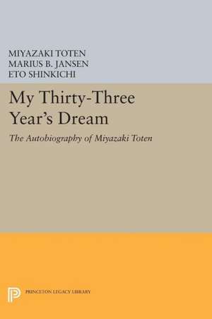 My Thirty–Three Year′s Dream – The Autobiography of Miyazaki Toten de Miyazaki Toten