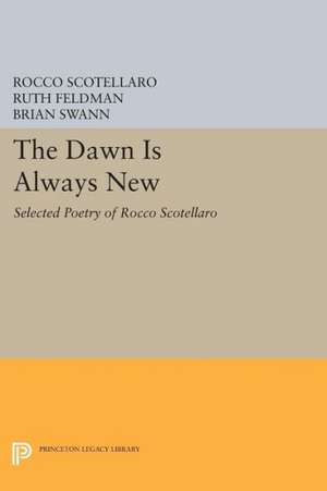 The Dawn is Always New – Selected Poetry of Rocco Scotellaro de Rocco Scotellaro