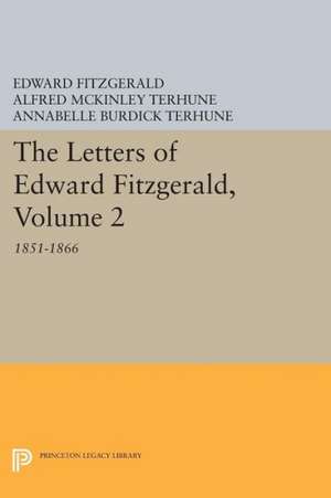 The Letters of Edward Fitzgerald, Volume 2 – 1851–1866 de Edward Fitzgerald