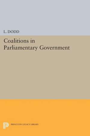 Coalitions in Parliamentary Government de L. Dodd