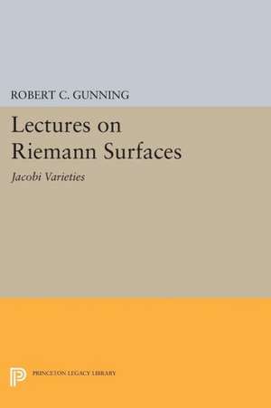 Lectures on Riemann Surfaces – Jacobi Varieties de Robert C. Gunning