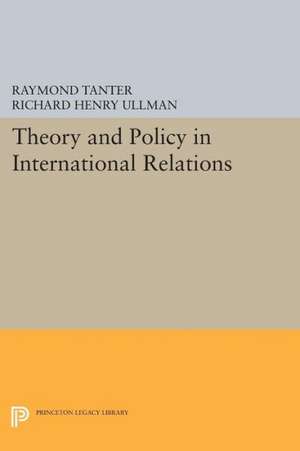 Theory and Policy in International Relations de Raymond Tanter