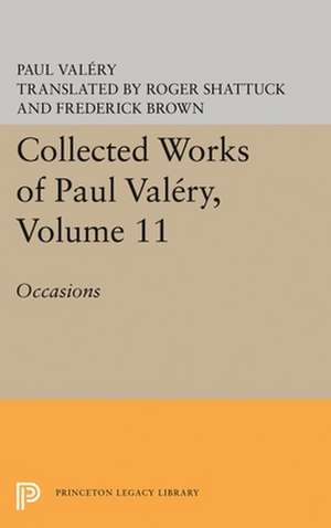 Collected Works of Paul Valéry, Volume 11 – Occasions de Paul Valéry