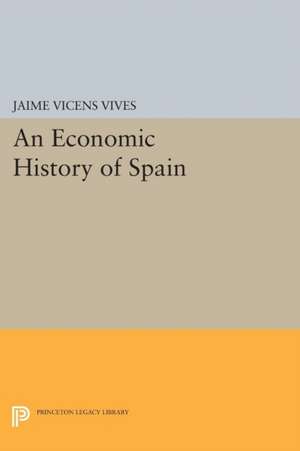 Economic History of Spain de Jaime Vicens Vives