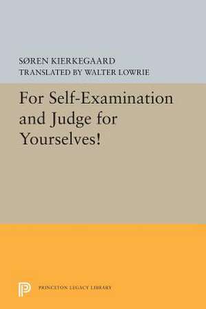 For Self–Examination and Judge for Yourselves! de Søren Kierkegaard