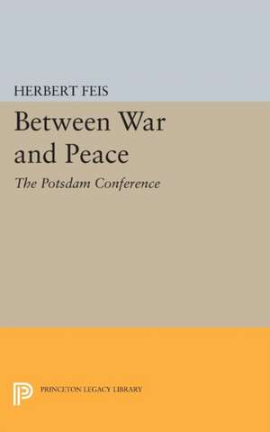 Between War and Peace de Herbert Feis