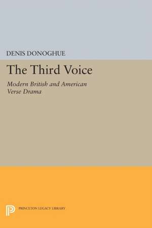 Third Voice – Modern British and American Drama de Denis Donoghue