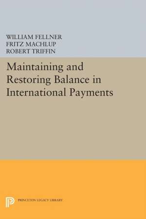 Maintaining and Restoring Balance in International Trade de Fritz Machlup