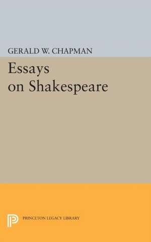 Essays on Shakespeare de Gerald Wester Chapman