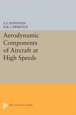 Aerodynamic Components of Aircraft at High Speeds de Allen F. Donovan