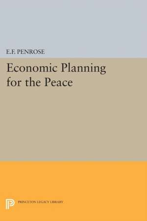 Economic Planning for the Peace de Ernest Francis Penrose