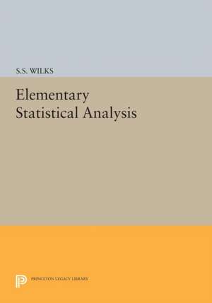 Elementary Statistical Analysis de Samuel Stanley Wilks