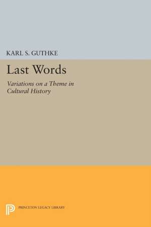 Last Words de Karl S. Guthke