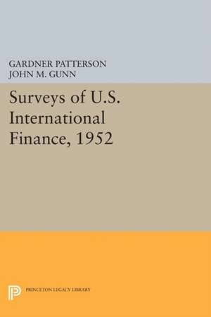 Surveys of U.S. International Finance, 1952 de G. Patterson