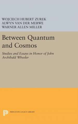 Between Quantum and Cosmos de Alwyn Van Der Merwe
