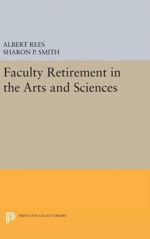 Faculty Retirement in the Arts and Sciences de Albert Rees