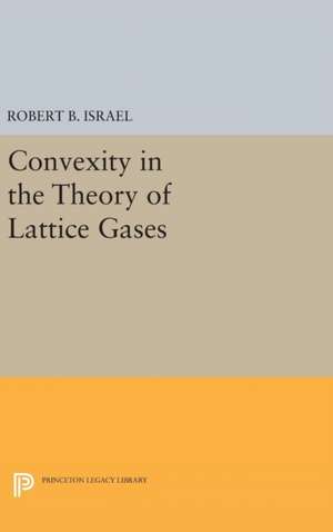 Convexity in the Theory of Lattice Gases de Robert B. Israel