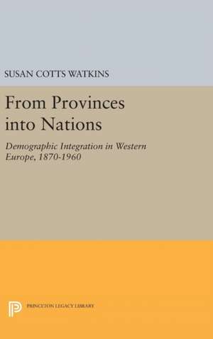 From Provinces into Nations de Susan Cotts Watkins