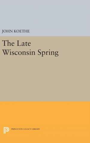 The Late Wisconsin Spring de John Koethe