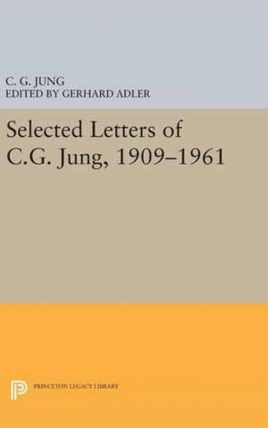 Selected Letters of C.G. Jung, 1909–1961 de C. G. Jung