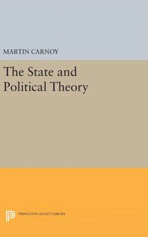 The State and Political Theory de Martin Carnoy