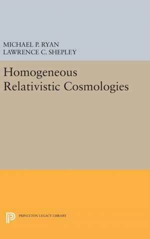 Homogeneous Relativistic Cosmologies de Michael P. Ryan