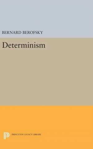 Determinism de Bernard Berofsky