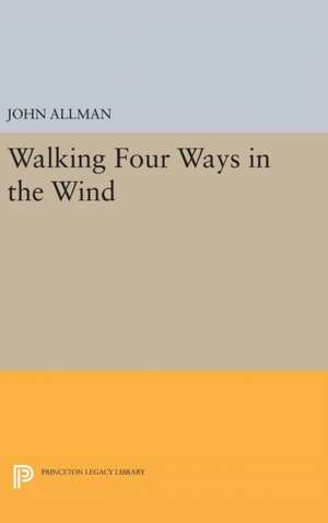 Walking Four Ways in the Wind de John Allman