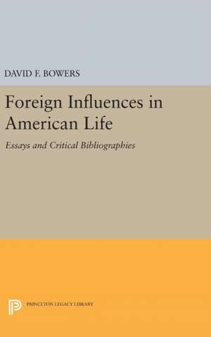 Foreign Influences in American Life de David F. Bowers