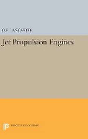 Jet Propulsion Engines de Otis E. Lancaster