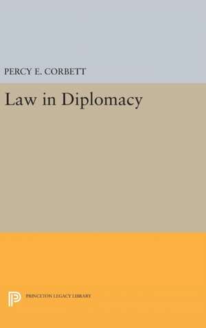 Law in Diplomacy de Percy Ellwood Corbett