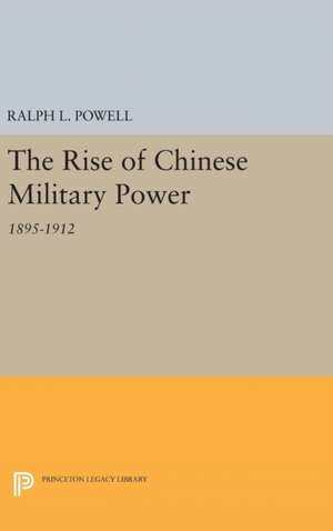 Rise of the Chinese Military Power de Ralph L. Powell