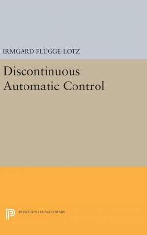 Discontinuous Automatic Control de Irmgard Flugge–lotz