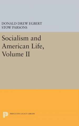 Socialism and American Life, Volume II de Donald Drew Egbert