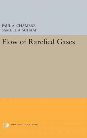 Flow of Rarefied Gases de Paul A. Chambre