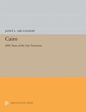Cairo de Janet L. Abu-Lughod