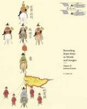 Recording State Rites in Words and Images – Uigwe of Joseon Korea de Yi Song–mi