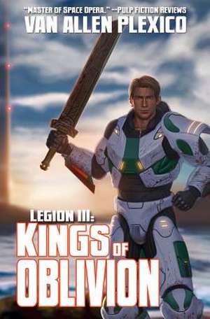 Legion III: Kings of Oblivion (New Edition) de Van Allen Plexico