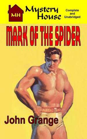 Mark of the Spider de John Grange