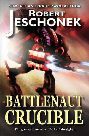 Battlenaut Crucible de Robert Jeschonek