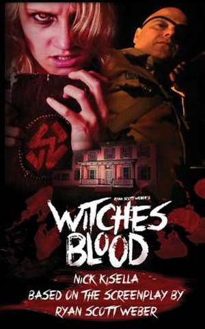 Witches Blood: A Memoir de Nick Kisella