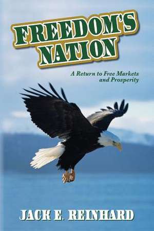 Freedom's Nation de Jack E. Reinhard