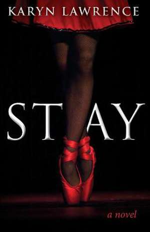 Stay de Karyn Lawrence