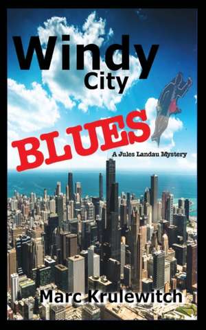 Windy City Blues de Marc Krulewitch