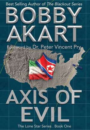 Axis of Evil de Bobby Akart